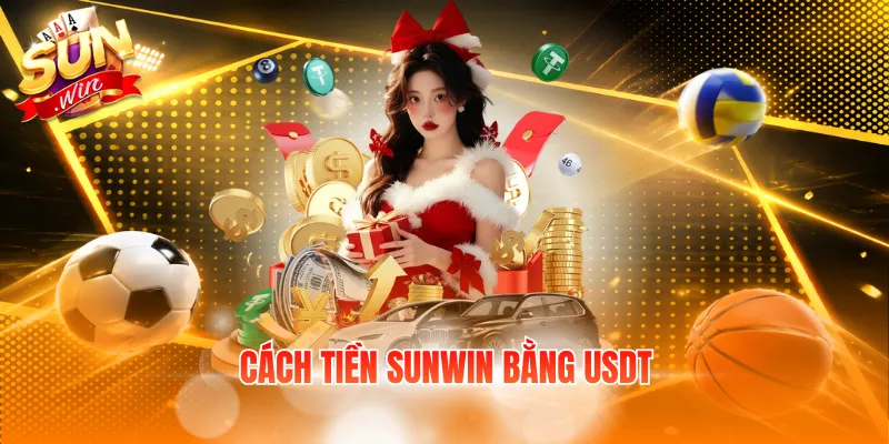 cách tiền SunWin bằng usdt