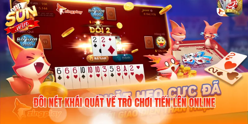 Đôi nét khái quát về trò chơi tiến lên online