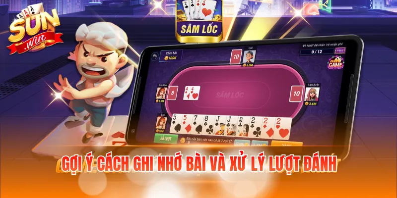 Gợi ý cách ghi nhớ bài và xử lý lượt đánh