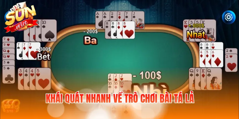 Khái quát nhanh về trò chơi bài Tá Lả