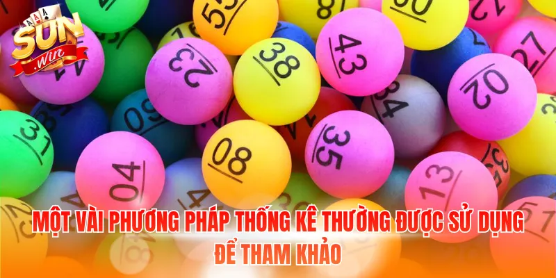 Một vài phương pháp thống kê thường được sử dụng để tham khảo