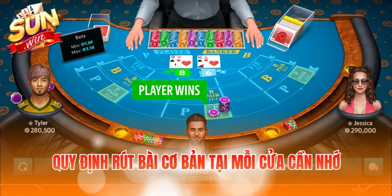 Quy định rút bài cơ bản tại mỗi cửa cần nhớ
