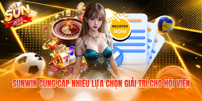 Sunwin cung cấp nhiều lựa chọn giải trí cho hội viên