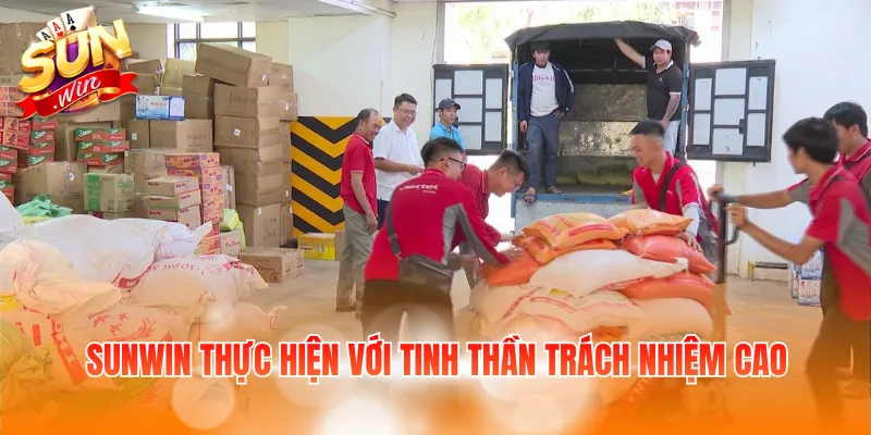 Sunwin thực hiện với tinh thần trách nhiệm cao