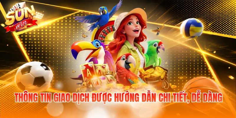 Thông tin giao dịch được hướng dẫn chi tiết, dễ dàng
